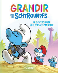Grandir avec les Schtroumpfs - Tome 11 - Le Schtroumpf qui n'était pas poli - Thierry Culliford, Falzar (2022)