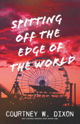 Spitting Off the Edge of the World - Alternate Cover - Courtney W. Dixon (2026)