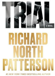 Trial | Richard North Patterson (2024)