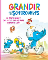 Grandir avec les Schtroumpfs - Tome 8 - Le Schtroumpf qui jetait ses déchets n'importe où - Thierry Culliford, Falzar (2021)