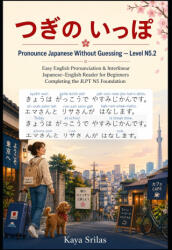 Pronounce Japanese Without Guessing - Level N5.2 - Kaya Srilas (2026)