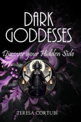 Dark Goddesses - Discover your Hidden Side - Teresa Cortubí (2024)