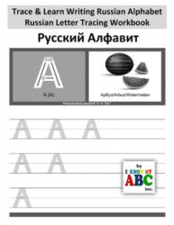 Trace & Learn Writing Russian Alphabet: Russian Letter Tracing Workbook - Harshish Patel (ISBN: 9781945285059)
