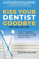 Kiss Your Dentist Goodbye - PHILLIPS ELLIE (ISBN: 9780757005541)
