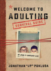 Welcome to Adulting Survival Guide - Jonathan Pokluda (ISBN: 9780801094927)