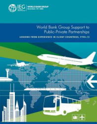 World Bank Group support to public-private partnerships - World Bank Group (ISBN: 9781464806308)