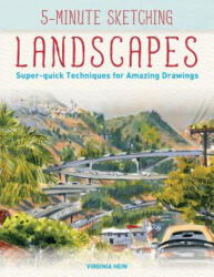 5-Minute Sketching -- Landscapes: Super-Quick Techniques for Amazing Drawings - Virginia Hein (2017)