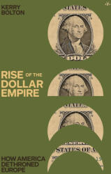 Rise of the Dollar Empire - Kerry Bolton (2026)