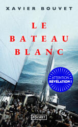 Le Bateau blanc - Xavier Bouvet (2025)