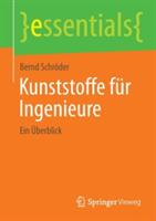 Kunststoffe Fr Ingenieure: Ein berblick (ISBN: 9783658063986)