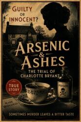 Arsenic & Ashes (ISBN: 9781838188290)