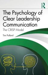 The Psychology of Clear Leadership Communication (ISBN: 9781041426899)