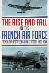 The Rise and Fall of the French Air Force (ISBN: 9781036157555)