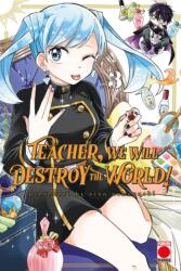 Teacher, We Will Destroy The World! Volume 3 (ISBN: 9781804914748)