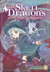 The Skull Dragon's Precious Daughter Vol. 6 (ISBN: 9798897659463)