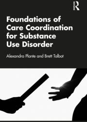 Foundations of Care Coordination for Substance Use Disorder (ISBN: 9781041111467)