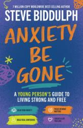Anxiety Be Gone (ISBN: 9781761829543)