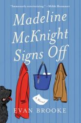 Madeline McKnight Signs Off (ISBN: 9781668265727)