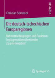 Die Deutsch-Tschechischen Europaregionen - Christian Schramek (ISBN: 9783658058227)