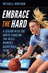 Embrace the Hard (ISBN: 9781469694726)