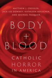 Body and Blood (ISBN: 9781479845859)
