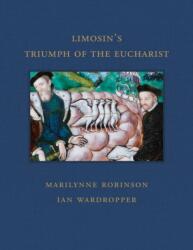Limosin's Triumph of the Eucharist and the Catholic Faith (ISBN: 9781917273305)