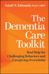 The Dementia Care Toolkit - Natali Edmonds (ISBN: 9781394389636)