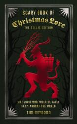 The Scary Book of Christmas Lore Deluxe Edition (ISBN: 9781400356225)