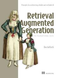 Retrieval Augmented Generation, The Seminal Papers (ISBN: 9781633434431)