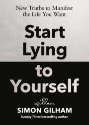 Start Lying to Yourself (ISBN: 9781529969436)