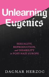 Unlearning Eugenics (ISBN: 9780299319205)