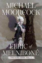 Elric of Melniboné - MOORCOCK MICHAEL (ISBN: 9781534445697)