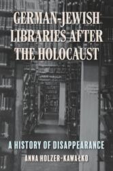 German Jewish Libraries After the Holocaust (ISBN: 9780253076748)