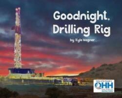 Goodnight, Drilling Rig (ISBN: 9781734822717)