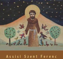 Assisi Szent Ferenc gyerekkönyv (ISBN: 9789633140116)
