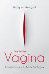 Perfect Vagina - Lindy McDougall (ISBN: 9780253056139)