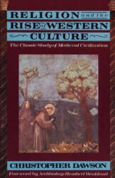 Religion & The Rise Of Western - Christopher Dawson (ISBN: 9780385421102)