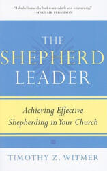Shepherd Leader - Timothy Z Witmer (ISBN: 9781596381315)