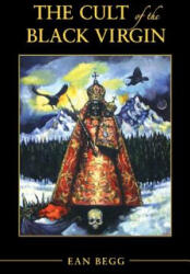 Cult of the Black Virign - Ean Begg (ISBN: 9781888602395)