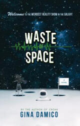 Waste of Space - Gina Damico (ISBN: 9780544633162)