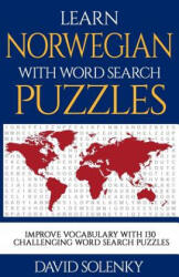 Learn Norwegian with Word Search Puzzles: Learn Norwegian Language Vocabulary with Challenging Word Find Puzzles for All Ages - David Solenky (ISBN: 9781795415279)