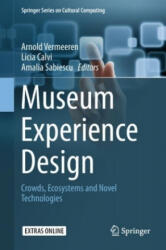 Museum Experience Design - Arnold Vermeeren, Licia Calvi, Amalia Sabiescu (ISBN: 9783319585499)
