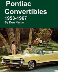 Pontiac Convertibles 1953-1967 - Don Narus (ISBN: 9781312903005)