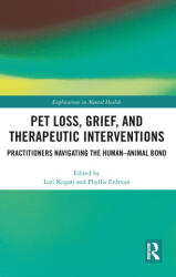 Pet Loss, Grief, and Therapeutic Interventions - Lori Kogan, Phyllis Erdman (ISBN: 9780367784775)