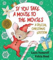 If You Take a Mouse to the Movies - Laura Joffe Numeroff, Felicia Bond (ISBN: 9780061762802)