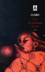 Tous les diamants du ciel - Claro (ISBN: 9782330053437)