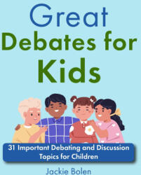 Great Debates for Kids - Jackie Bolen (2024)