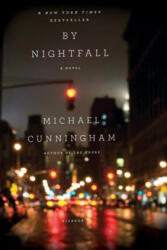 BY NIGHTFALL - Michael Cunningham (ISBN: 9780312610432)