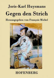 Gegen den Strich - Joris-Karl Huysmans (ISBN: 9783843030632)