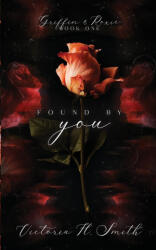 Found by You - Victoria H. Smith (ISBN: 9781958046081)